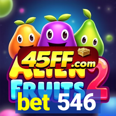 bet 546